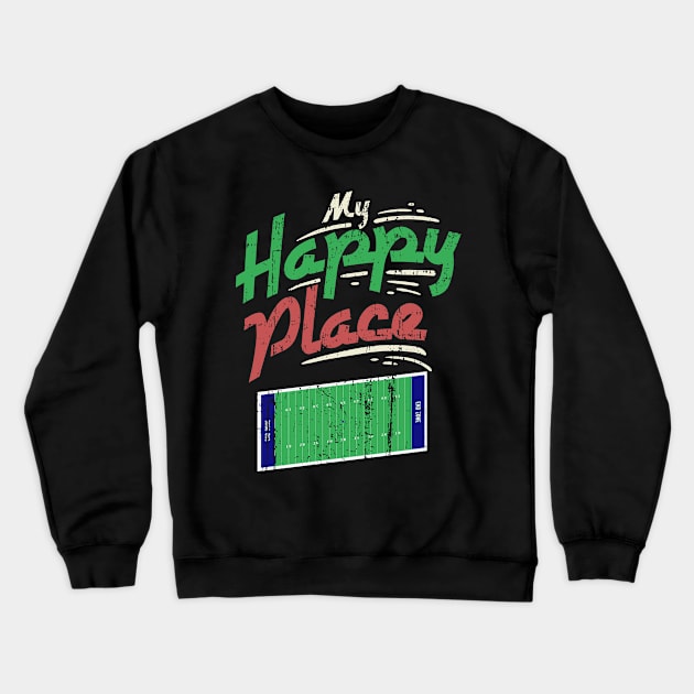 My Happy Place American Football - Gridiron Gift Crewneck Sweatshirt by biNutz